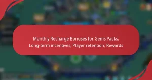 Monthly Recharge Bonuses for Gems Packs: Long-term incentives, Player retention, Rewards