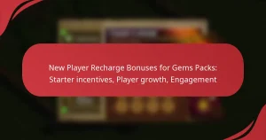 New Player Recharge Bonuses for Gems Packs: Starter incentives, Player growth, Engagement