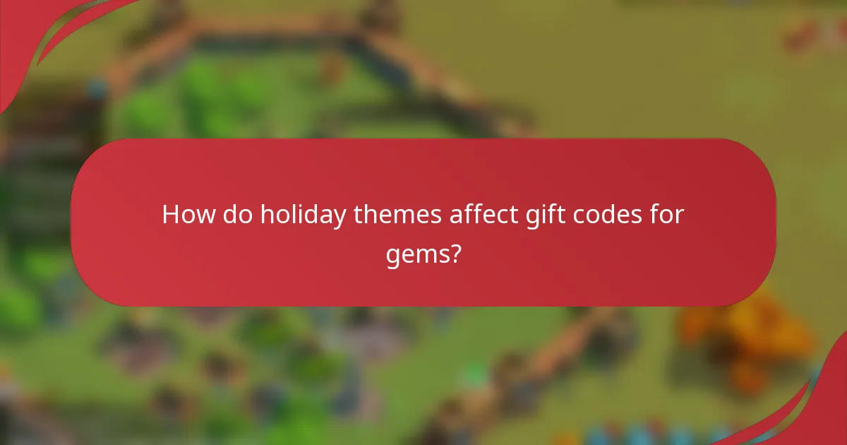How do holiday themes affect gift codes for gems?