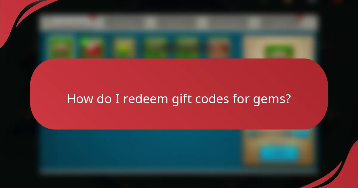 How do I redeem gift codes for gems?