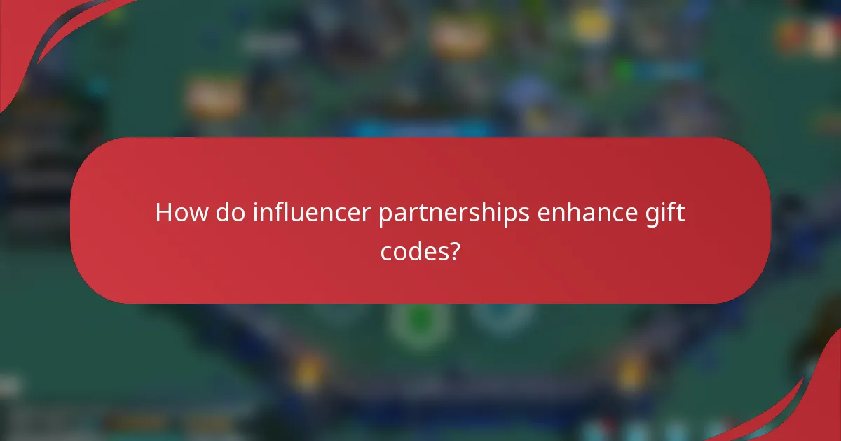 How do influencer partnerships enhance gift codes?