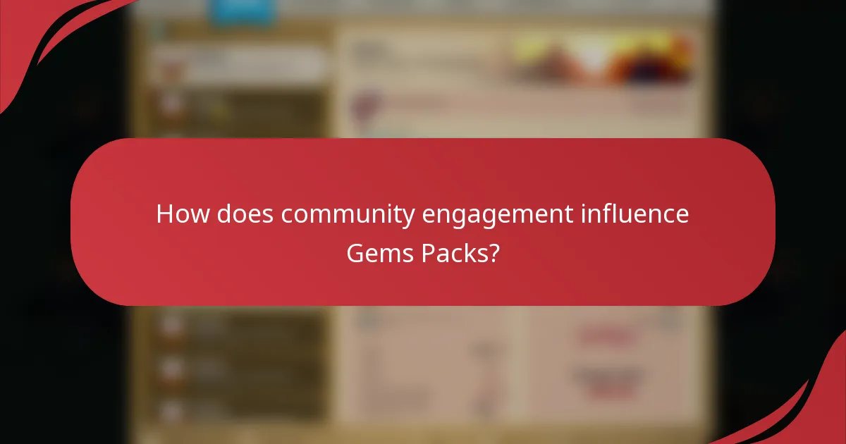 How does community engagement influence Gems Packs?