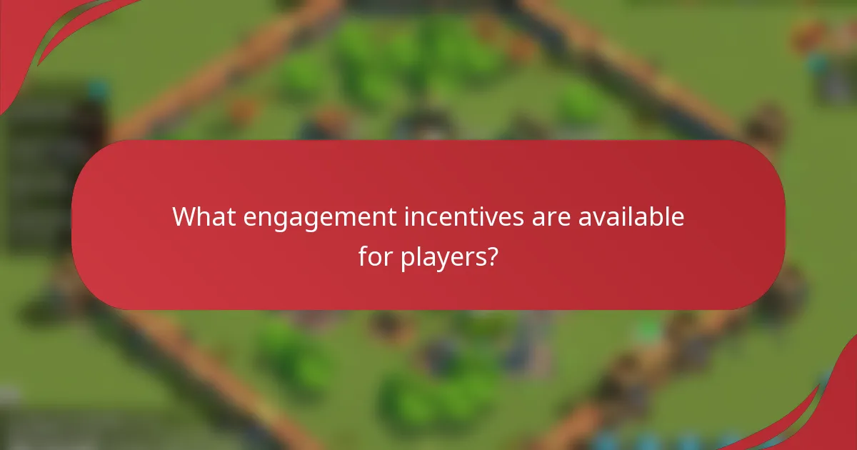 What engagement incentives are available for players?