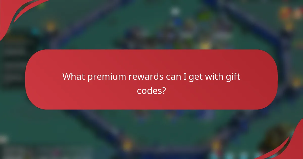What premium rewards can I get with gift codes?