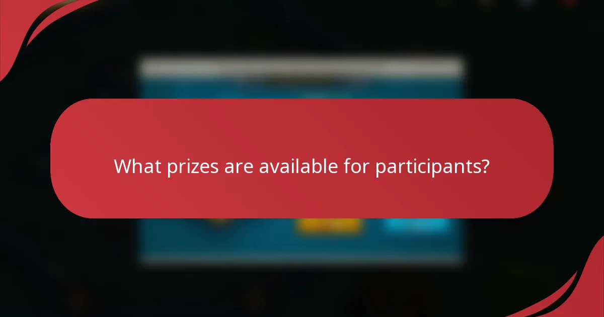 What prizes are available for participants?
