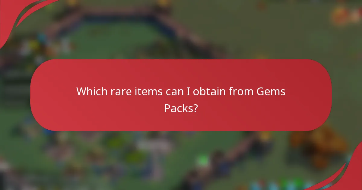 Which rare items can I obtain from Gems Packs?